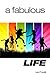 A Fabulous Life