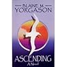 Ascending by Blaine M. Yorgason