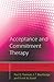 Acceptance and Commitment Therapy: Distinctive Features (CBT Distinctive Features)