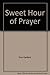 Sweet Hour of Prayer