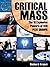 Critical Mass The 10 Explosive Powers of CEO PEER GROUPS