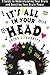 It's All in Your Head by Susan L. Barrett