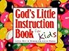 God's Little Instruction Book for Kids: Little Bits of Wisdom for Little People God's Little Instruction Book for Kids: Little Bits of Wisdom for Little People