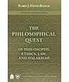 The Philosophical Quest: Of Philosophy, Ethics, Law and Halakhah
