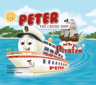 Peter the Cruise Ship and the Pirates (Hardcover)