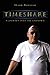 TIMESHARE: A JOURNEY INTO THE UNKNOWN