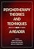 Psychotherapy Theories and Techniques: A Reader