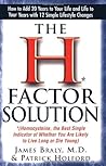 The H Factor Solution: Homocysteine, the Best Single Indicator of Whether You Are Likely to Live Long or Die Young