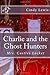 Charlie and the Ghost Hunte...