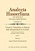 Creative Virtualities in Human Self-Interpretation-in-Culture: Phenomenology of Life and the Human Creative Condition (Book IV) (Analecta Husserliana 55)