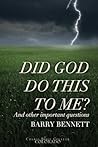 Did God Do This To Me? - And Other Important Questions