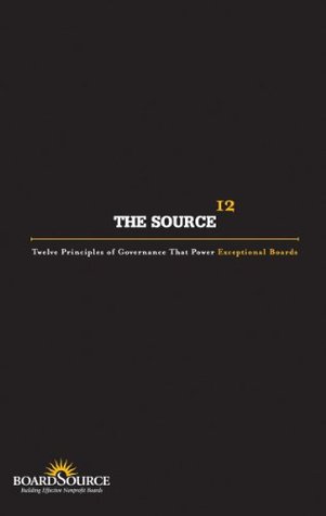 The Source: Twelve Principles of Governance That Power Exceptional Boards (Paperback)
