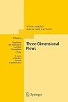Three-Dimensional Flows (Ergebnisse der Mathematik und ihrer Grenzgebiete. 3. Folge / A Series of Modern Surveys in Mathematics Book 53)