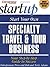 Start Your Own Specialty Tr...