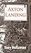 Axton Landing by Tony Holtzman