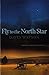 Fly To The North Star (Caro...