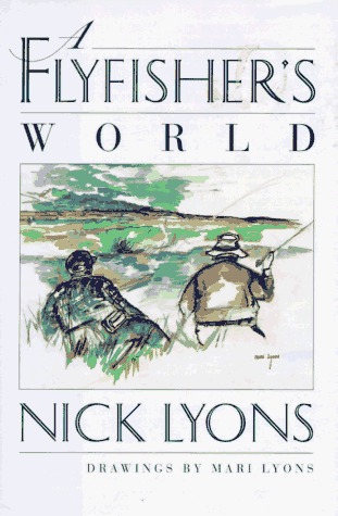 A Flyfisher's World (Hardcover)