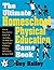 The Ultimate Homeschool Physical Education Game Book by Guy Bailey