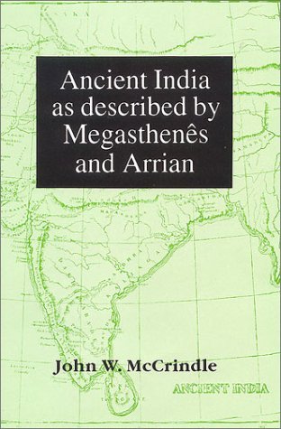 Ancient India as Described by Megasthenes and Arrian (Hardcover)