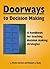 Doorways to Decision Making: A Handbook for Teaching Decision Making Strategies