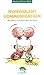 Nonviolent Communication: The Basics As I Know and Use Them