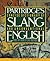 Concise Dictionary of Slang and Unconventional English: From a Dictionary of Slang and Unconventional English