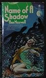 Name of a Shadow by Ann Maxwell
