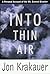 Into Thin Air: A Personal Account of the Mount Everest Disaster