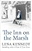 The Inn On The Marsh: A fascinating story of scandal, betrayal and debauchery