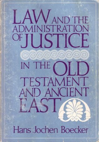 Law and the Administration of Justice in the Old Testament and Ancient East (Paperback)
