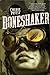 Boneshaker (The Clockwork Century, #1)