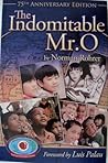 The Indomitable Mr. O : 75th Anniversary Edition by Norman Rohrer (2012) Paperback
