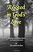 Rooted In God's Love: Meditations On Biblical Texts