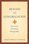 Beyond the Congregation: The World of Christian Nonprofits