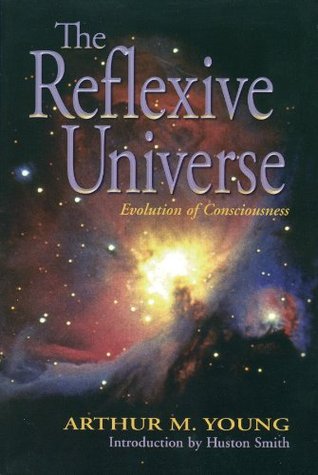 The Reflexive Universe: Evolution of Consciousness (Paperback)