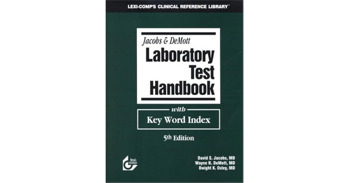 Jacobs & DeMott Laboratory Test Handbook with Key Word Index by David S