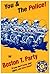 You & the Police! by Boston T. Party