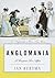 Anglomania: A European Love Affair