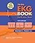 The Only Ekg Book You'll Ev...