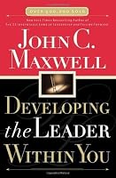 Developing the Leader Within You by John C. Maxwell