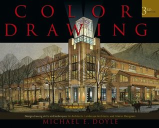 Color Drawing: Design Drawing Skills and Techniques for Architects, Landscape Architects, and Interior Designers (Kindle Edition)