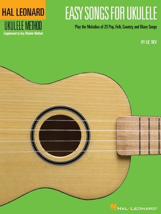 Easy Songs for Ukulele – Hal Leonard Ukulele Method | Beginner Ukulele Songbook with Chords and Lyrics | Features The Beatles, Elvis, Johnny Cash, Simon and Garfunkel, and More (Paperback)