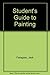 The Student's Guide to Painting