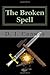 The Broken Spell