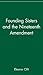 Founding Sisters and the Nineteenth Amendment (Turning Points in History Book 7)