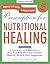 Prescription for Nutritional Healing: A Practical A-to-Z Reference to Drug-Free Remedies Using Vitamins, Minerals, Herbs & Food Supplements