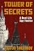 Tower of Secrets: A Real Li...