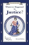 Whatever Happened to Justice?