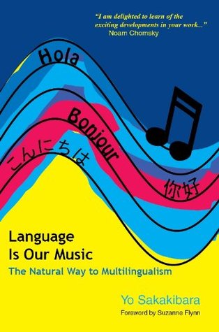 Language Is Our Music: The Natural Way to Multilingualism (Paperback)