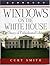 Windows on the White House:...